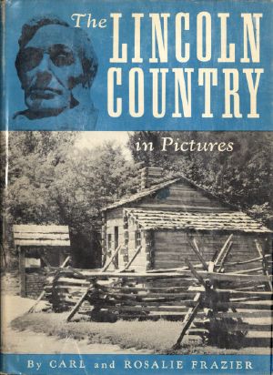 [Gutenberg 56210] • The Lincoln Country in Pictures